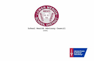 School Health Advisory Council SHAC. Why a School Health Council? Research shows effectiveness in improving student health, achievement and attendance.