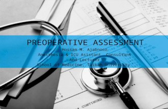 PREOPERATIVE ASSESSMENT Hossam M. Ajabnoor Anesthesia & ICU Asistant Consultant And Lecturer School of Medicine, Taibah University.