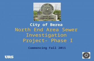 City of Berea North End Area Sewer Investigation Project- Phase I Commencing Fall 2011.