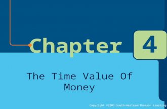 Copyright ©2003 South-Western/Thomson Learning Chapter 4 The Time Value Of Money.