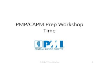 PMP/CAPM Prep Workshop Time PMP/CAPM Prep Workshop1.
