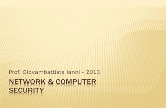 Prof. Giovambattista Ianni - 2013.  10 ECTS (5 Theory + 5 Lab.)  Suggested material:  W. Stallings, Cryptography and Network Security  W. Stallings,