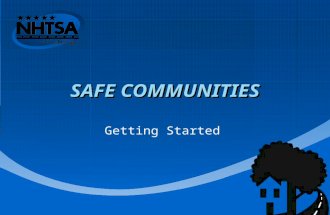 SAFE COMMUNITIES Getting Started. from Intentional & Unintentional Injuries Annually q150,000 deaths per year q2,850,000 hospitalizations q$325 billion.