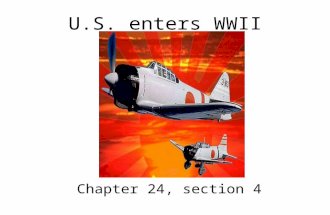 U.S. enters WWII Chapter 24, section 4. FDR’s support of England FDR announces American neutrality after GB/France’s declaration of war on Germany Despite.