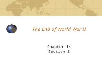 The End of World War II Chapter 14 Section 5. Costs of World War II While the Allies enjoyed their victory, the huge costs of WWII began to emerge As.