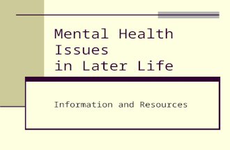 Mental Health Issues in Later Life Information and Resources.
