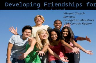 Vibrant Church Renewal Evangelism Ministries USA/Canada Region Developing Friendships for the Lord.