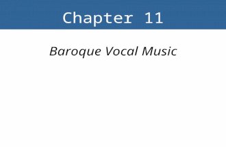 Chapter 11 Baroque Vocal Music. Key Terms Affect Coloratura Opera seria Libretto, librettist Secco recitative Accompanied recitative Aria Castrato, castrati.