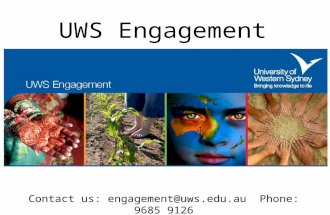 UWS Engagement Contact us: engagement@uws.edu.auPhone: 9685 9126engagement@uws.edu.au.