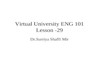 Virtual University ENG 101 Lesson -29 Dr.Surriya Shaffi Mir.