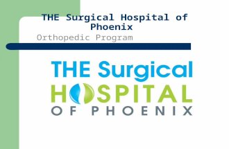 THE Surgical Hospital of Phoenix Orthopedic Program.