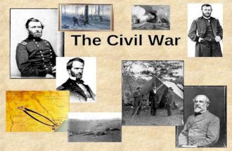 The Civil War. Civil War  War between the Northern (Union) and Southern (Confederate) states  1861 - 1865.
