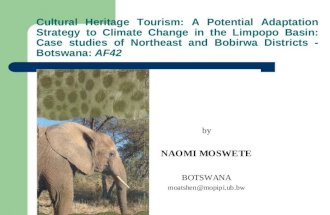 Cultural Heritage Tourism: A Potential Adaptation Strategy to Climate Change in the Limpopo Basin: Case studies of Northeast and Bobirwa Districts - Botswana: