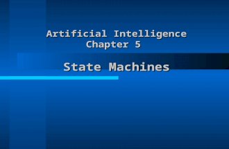 Artificial Intelligence Chapter 5 State Machines.