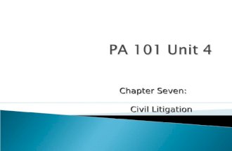 Chapter Seven: Civil Litigation.  Involves legal action to resolve disputes between parties. In civil litigation, the plaintiff sues a defendant to recover.