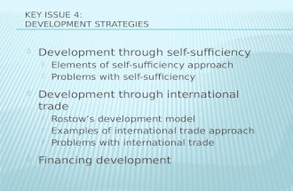 Development through self-sufficiency  Elements of self-sufficiency approach  Problems with self-sufficiency  Development through international trade.