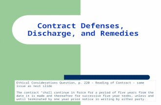 Contract Defenses, Discharge, and Remedies Ethical Considerations Question, p. 220 – Reading of Contract – same issue as next slide The contract “shall.