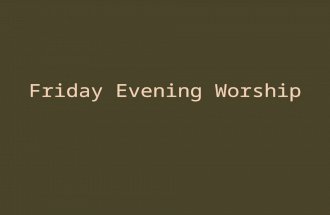 Friday Evening Worship. INVITATION Then he said, “Come no closer! Remove the sandals from your feet, for the place on which you are standing is holy ground.”