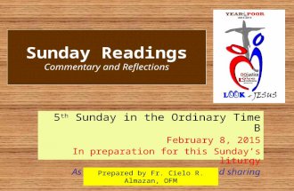 Sunday Readings Commentary and Reflections 5 th Sunday in the Ordinary Time B February 8, 2015 In preparation for this Sunday’s liturgy As aid in focusing.