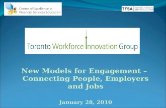 New Models for Engagement – Connecting People, Employers and Jobs January 28, 2010 1.