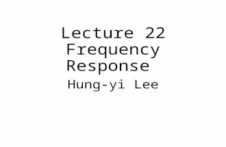 Lecture 22 Frequency Response Hung-yi Lee Filter Outline (Chapter 11) Amplitude Ratio Phase Shift Highpass Filter Frequency Response Bode Plot Draw frequency.
