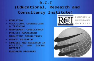 R.C.I (Educational, Research and Consultancy Institute) EDUCATION VOCATIONAL COUNSELLING & TRAINING MANAGEMENT CONSULTANCY PROJECT MANAGEMENT MARKETING.