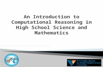 Overarching Goal: Understand that computer models require the merging of mathematics and science. 1.Understand how computational reasoning can be infused.