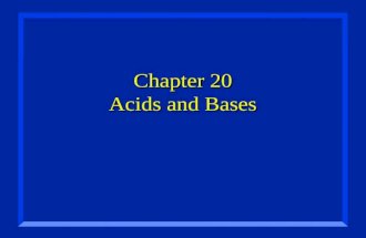 Chapter 20 Acids and Bases. Section 20.1 Describing Acids and Bases n OBJECTIVES: –List the properties of acids and bases.