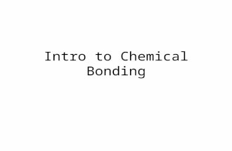 Intro to Chemical Bonding. Why do atoms form chemical bonds? atoms bond to become more stable (lower energy) energy must be released when a bond is formed.