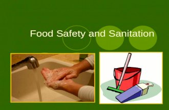 Food Safety and Sanitation. Personal Hygiene Scrub Hands- 20 seconds Separate hand towels and dish towels Wash after using the bathroom Cough/Sneeze,