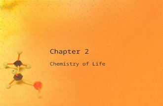 Chapter 2 Chemistry of Life. Chemistry Video .