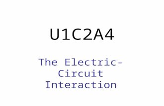 U1C2A4 The Electric-Circuit Interaction Exploration #1 2. How many connections are there to each element in the circuit? Answer: Two Connections.