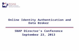 Online Identity Authentication and Data Broker SNAP Director’s Conference September 23, 2013.