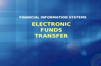 ELECTRONIC FUNDS TRANSFER FINANCIAL INFORMATION SYSTEMS.