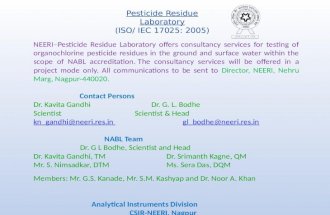 Pesticide Residue Laboratory (ISO/ IEC 17025: 2005) NEERI–Pesticide Residue Laboratory offers consultancy services for testing of organochlorine pesticide.