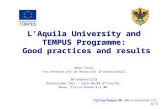L’Aquila University and TEMPUS Programme: Good practices and results Anna Tozzi Pro-rettore per le Relazioni Internazionali 19 novembre 2012 Fondazione.
