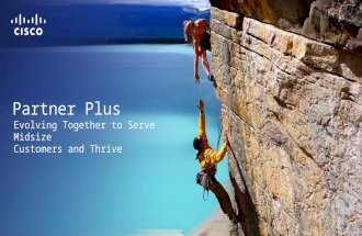 Partner Plus Evolving Together to Serve Midsize Customers and Thrive.