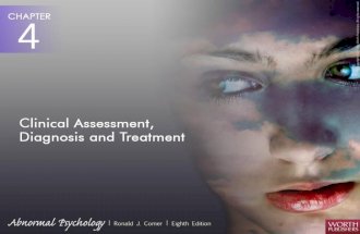 Clinical Assessment: How and Why Does the Client Behave Abnormally?  Assessment is collecting relevant information in an effort to reach a conclusion.