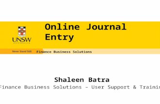 Online Journal Entry Finance Business Solutions Shaleen Batra Finance Business Solutions – User Support & Training.