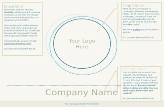 Company Name Your Logo Here Your Company Name Presentation Crop Circles Most pictures are square or rectangular, however this template makes use of circular.