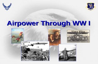 1 Airpower Through WW I 2 Airpower!! 3  Define Air and Space Power  Competencies  Distinctive Capabilities  Functions  Air and Space Doctrine