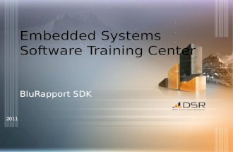 2011 Embedded Systems Software Training Center BluRapport SDK.