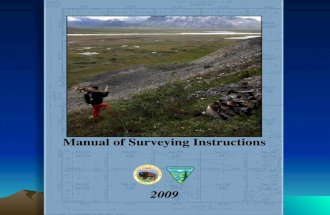 The Manual of Surveying Instructions and the Practice of Land Surveying in Montana and North Dakota Presented by: Jim Claflin, BLM Acting Chief Cadastral.
