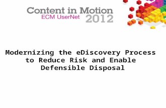 Modernizing the eDiscovery Process to Reduce Risk and Enable Defensible Disposal FOR INTERNAL USE ONLY.