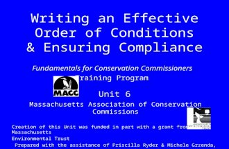 Writing an Effective Order of Conditions & Ensuring Compliance Fundamentals for Conservation Commissioners Training Program Unit 6 Massachusetts Association.