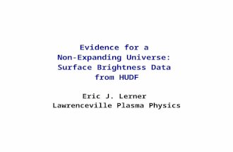 Evidence for a Non-Expanding Universe: Surface Brightness Data from HUDF Eric J. Lerner Lawrenceville Plasma Physics.