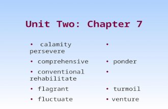 Unit Two: Chapter 7 calamity persevere comprehensive ponder conventional rehabilitate flagrant turmoil fluctuateventure.