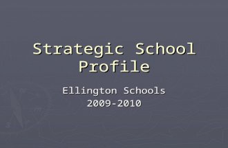 Strategic School Profile Ellington Schools 2009-2010.