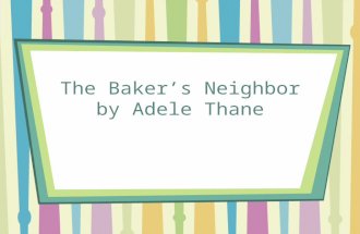 The Baker’s Neighbor by Adele Thane Spelling Carved Garden Harm Farther Barked Alarm Chart Starved Harder parked Smartest Charge Guard Argument Hardware.