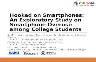 Hooked on Smartphones: An Exploratory Study on Smartphone Overuse among College Students Uichin Lee, Joonwon Lee, Minsam Ko, Subin Yang, Gahgene Gweon.
